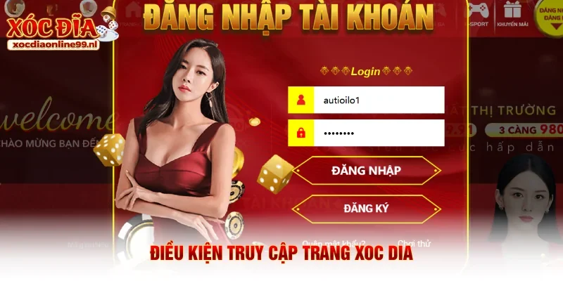 Điều kiện truy cập trang xoc dia