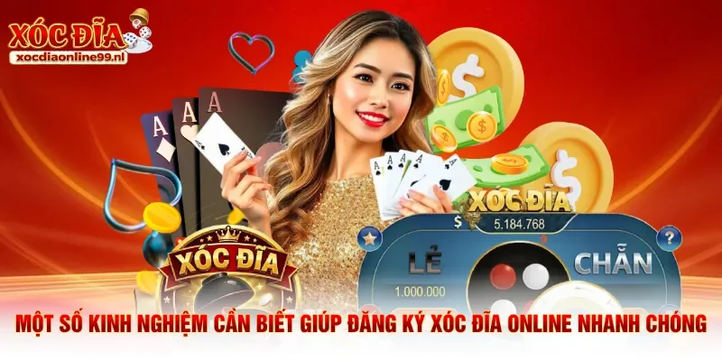 Một số kinh nghiệm cần biết giúp đăng ký xóc đĩa online