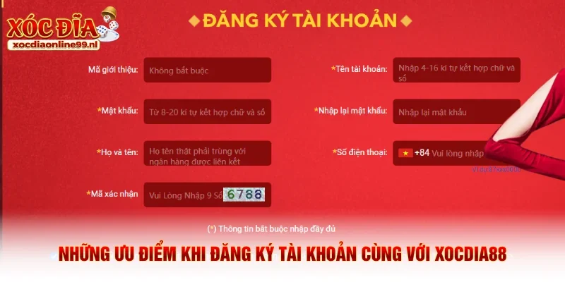 Những ưu điểm khi đăng ký tài khoản cùng với xocdia88